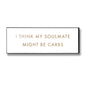 Carbs Soulmate Gold Foil Plaque